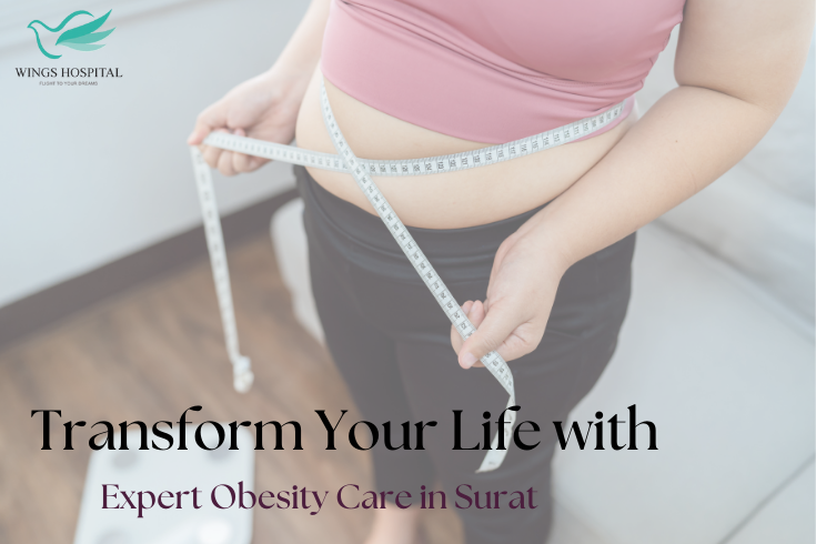 Transform Your Life with Expert Obesity Care in Surat