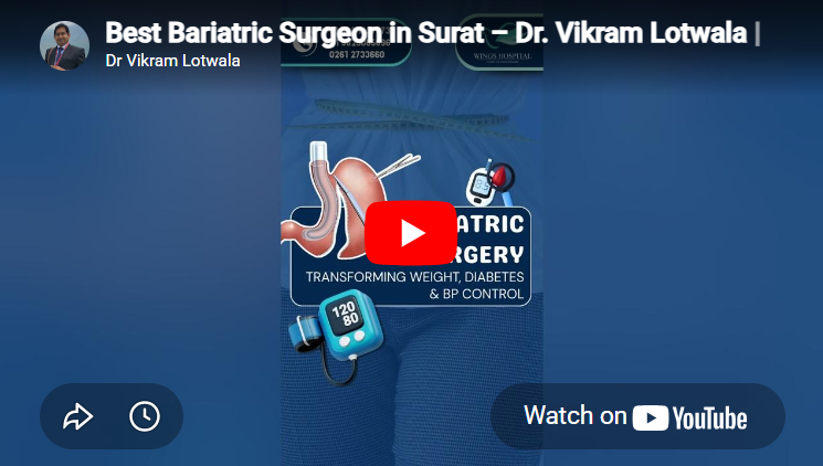 Best Bariatric Surgeon in Surat - Dr. Vikram Lotwala