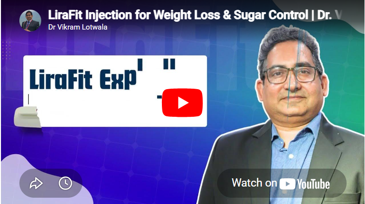 LiraFit Injection for Weight Loss & Sugar Control Dr. Vikram Lotwala Wings Hospital Surat